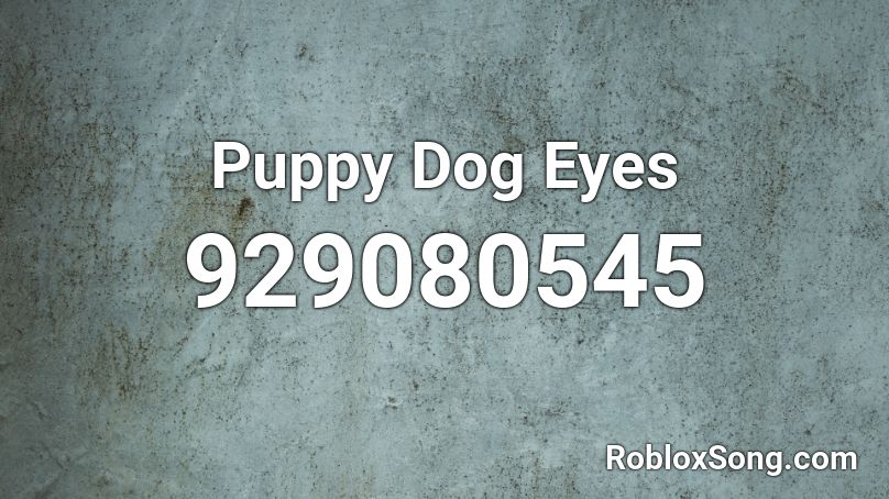 Puppy Dog Eyes Roblox Id Roblox Music Codes - panda eyes colorblind roblox id