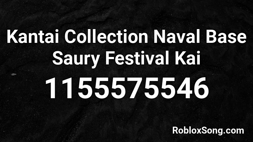 Kantai Collection Naval Base Saury Festival Kai Roblox ID