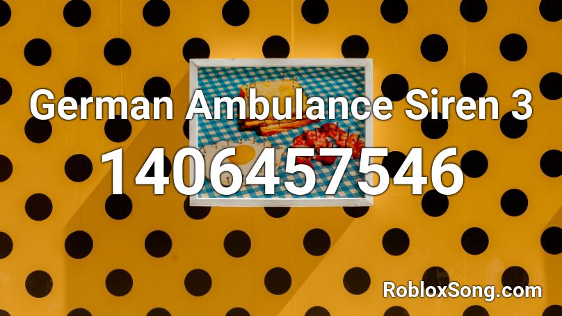 German Ambulance Siren 3 Roblox ID