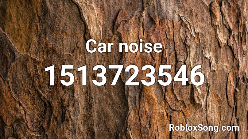 Car noise Roblox ID