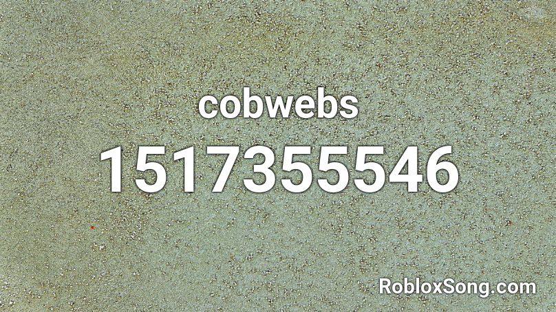 cobwebs Roblox ID