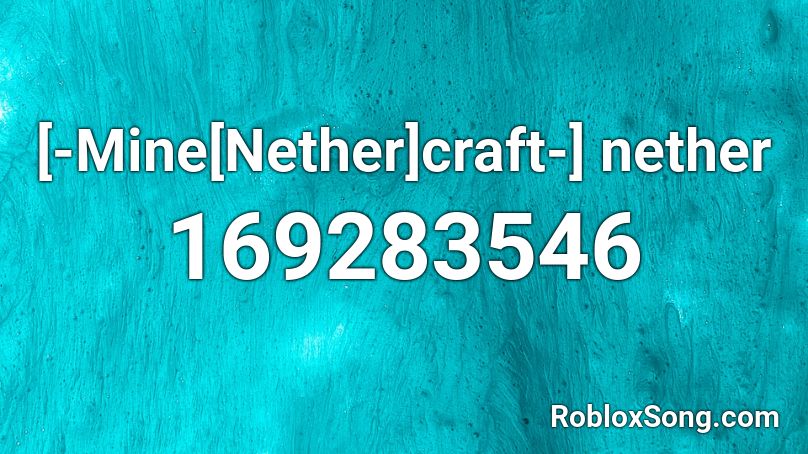 [-Mine[Nether]craft-] nether Roblox ID