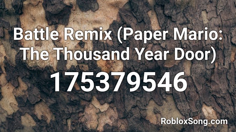 Battle Remix (Paper Mario: The Thousand Year Door) Roblox ID