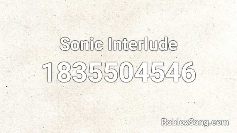 Sonic Interlude Roblox ID