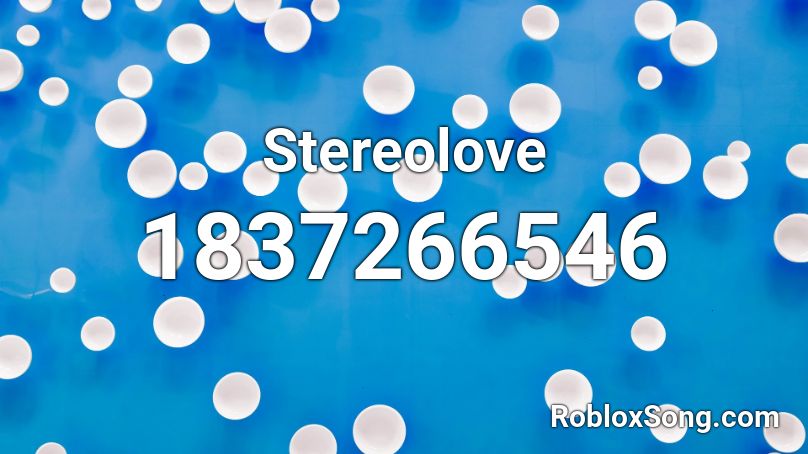 Stereolove Roblox ID