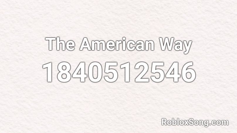 The American Way Roblox ID