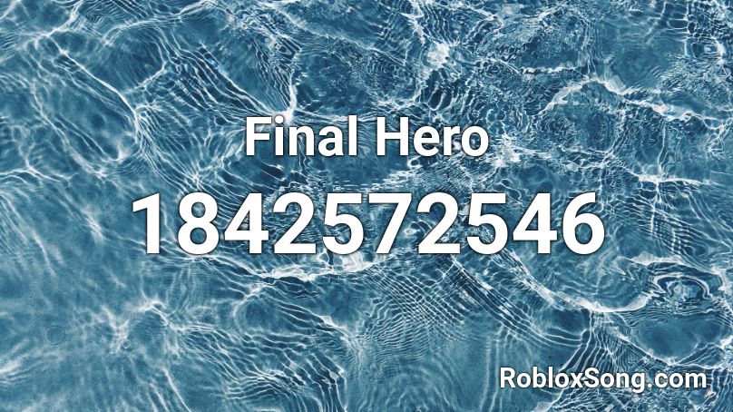 Final Hero Roblox ID