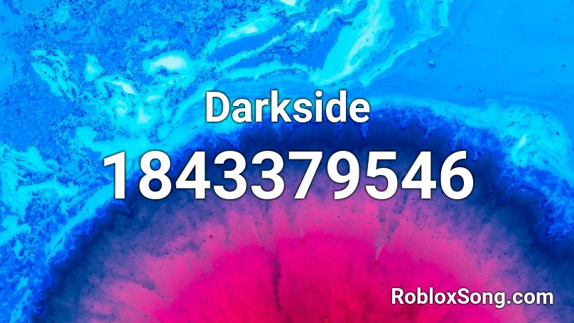 Darkside Roblox Id Roblox Music Codes - roblox darkside song id
