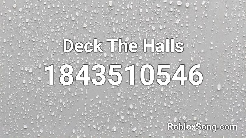 Deck The Halls Roblox ID