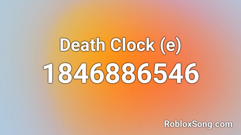 Death Clock (e) Roblox ID