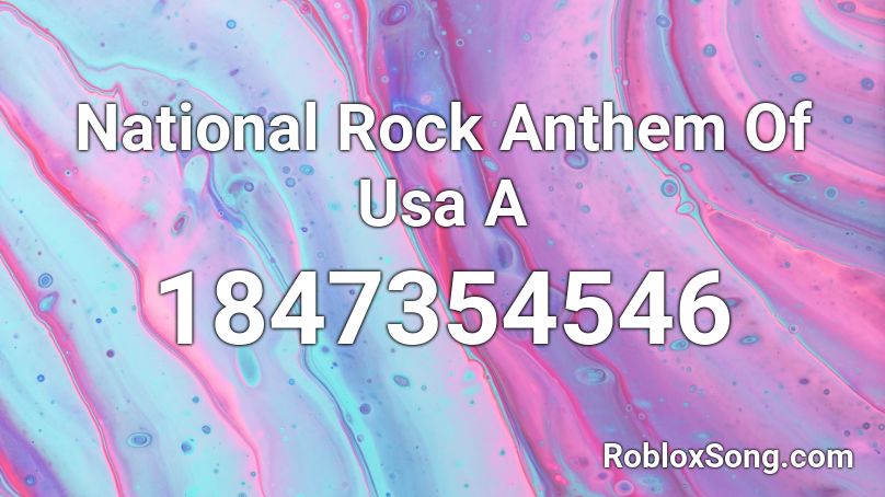 National Rock Anthem Of Usa  A Roblox ID