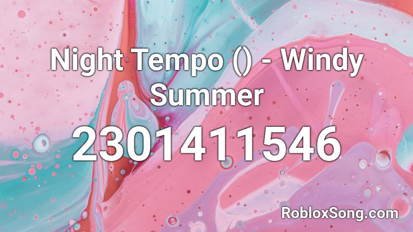 Night Tempo () - Windy Summer  Roblox ID