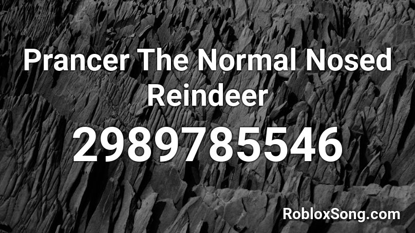 Prancer The Normal Nosed Reindeer Roblox ID