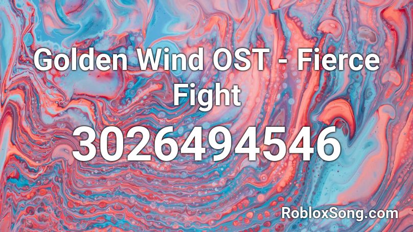 Golden Wind OST - Fierce Fight Roblox ID
