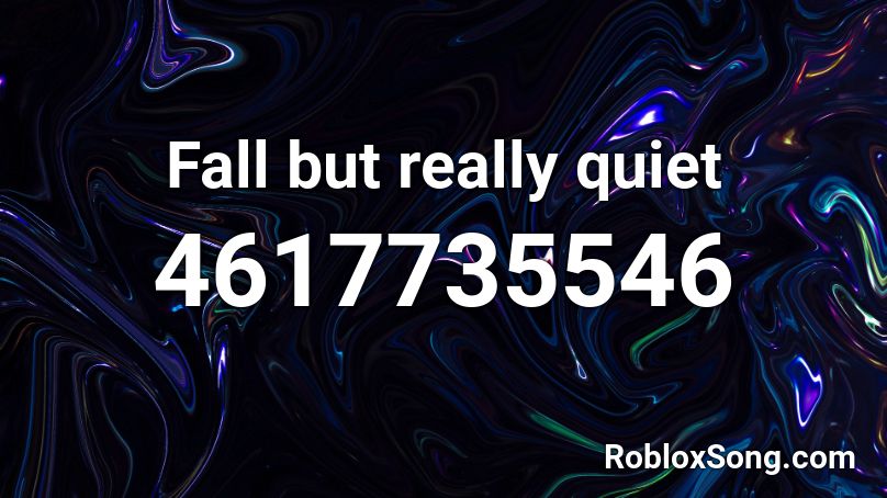 Fall but really quiet Roblox ID