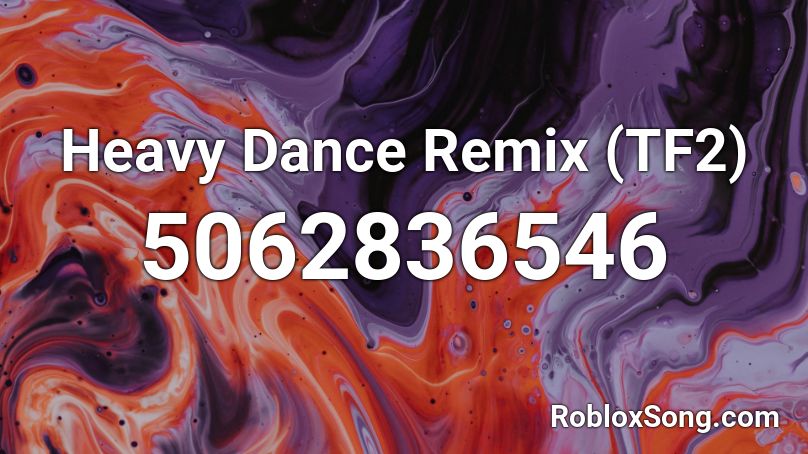 Heavy Dance Remix (TF2) Roblox ID
