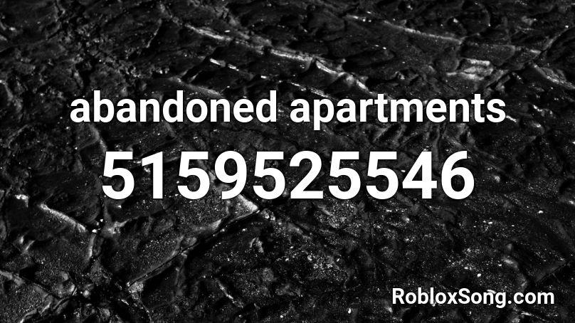 abandoned apartments Roblox ID