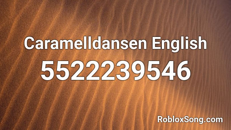 Caramelldansen English Roblox ID