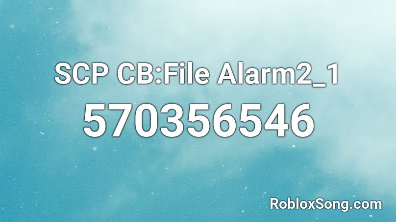 SCP CB:File Alarm2_1 Roblox ID