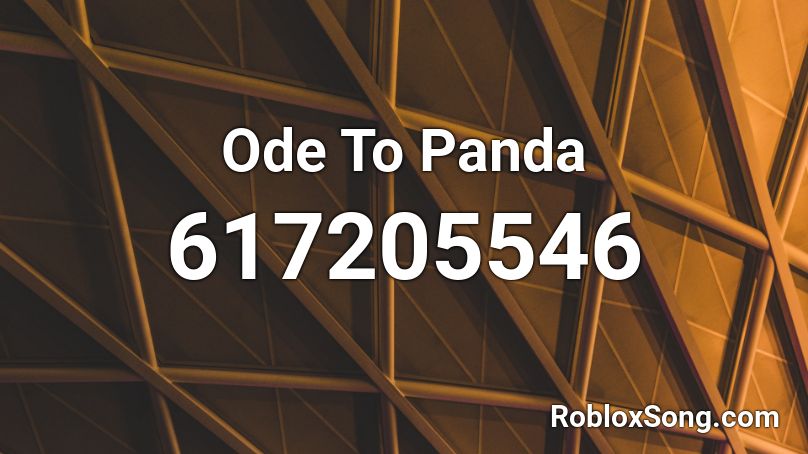 Ode To Panda Roblox ID