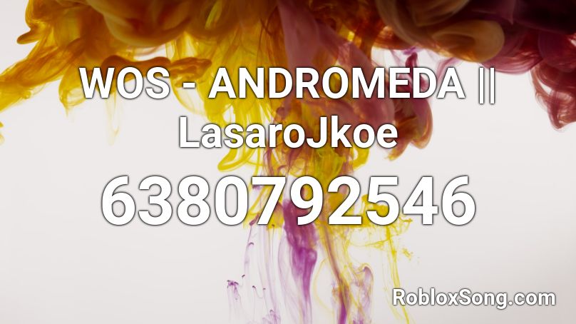 WOS - ANDROMEDA || 0kYvng Roblox ID