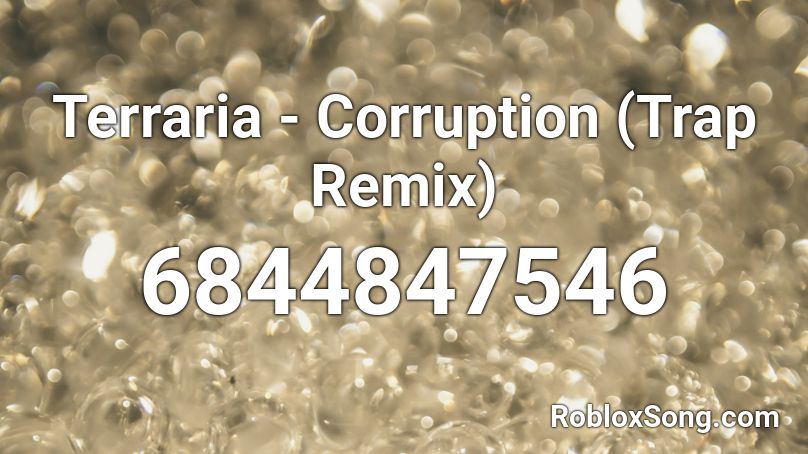 Terraria Corruption drip Roblox ID