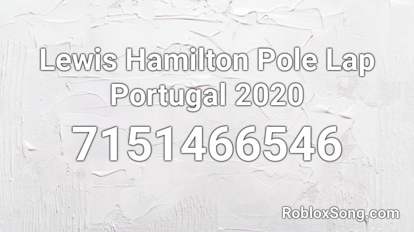 Lewis Hamilton Pole Lap Portugal 2020 Roblox ID