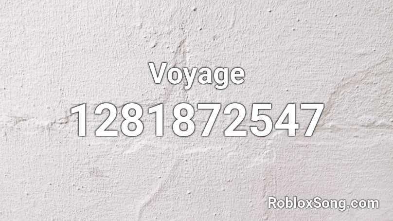 Voyage Roblox ID