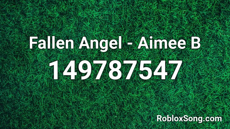 Fallen Angel - Aimee B Roblox ID