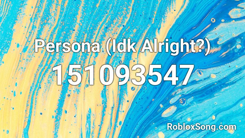 Persona (Idk Alright?) Roblox ID