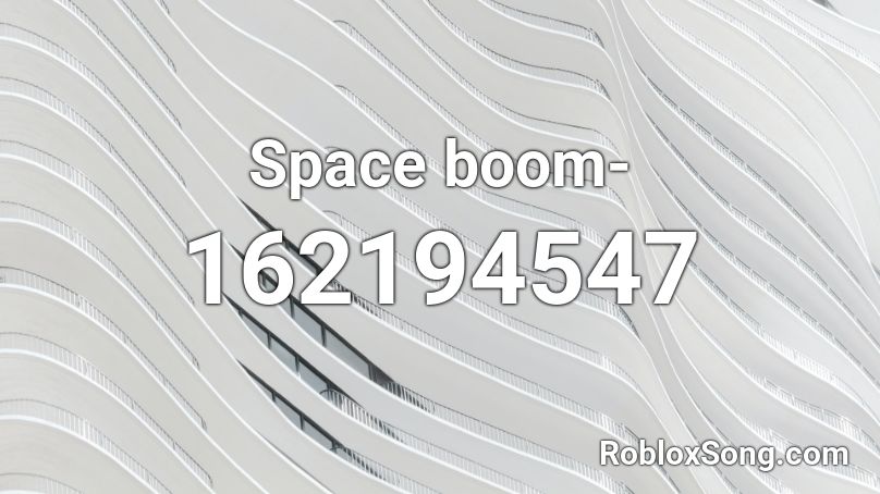 Space boom- Roblox ID