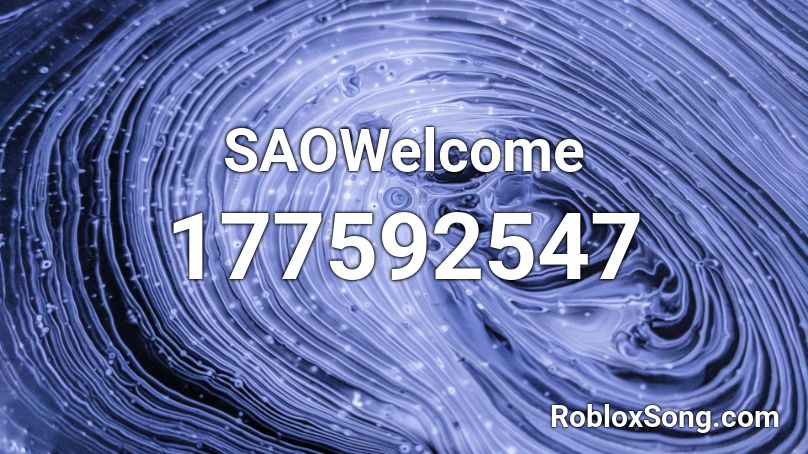 SAOWelcome Roblox ID