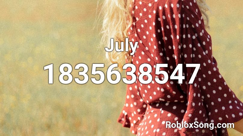 July Roblox ID