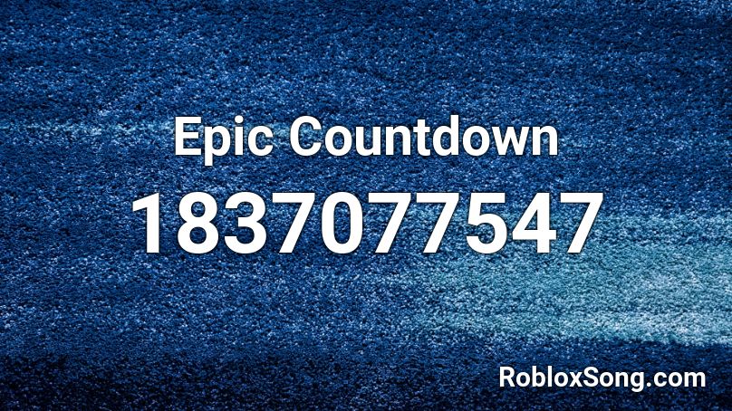 Epic Countdown Roblox ID