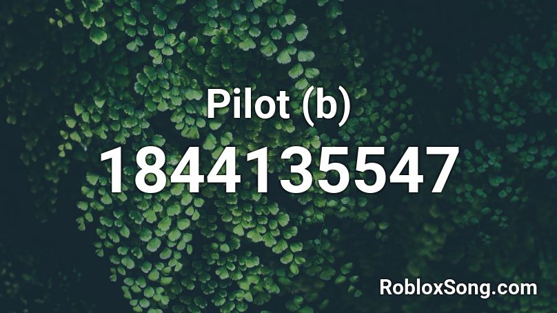 Pilot (b) Roblox ID