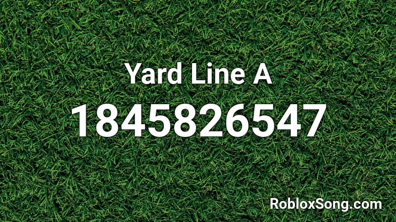 Yard Line A Roblox ID