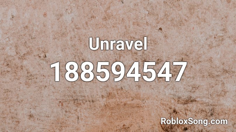 Unravel Roblox Id Roblox Music Codes - unravel roblox id full