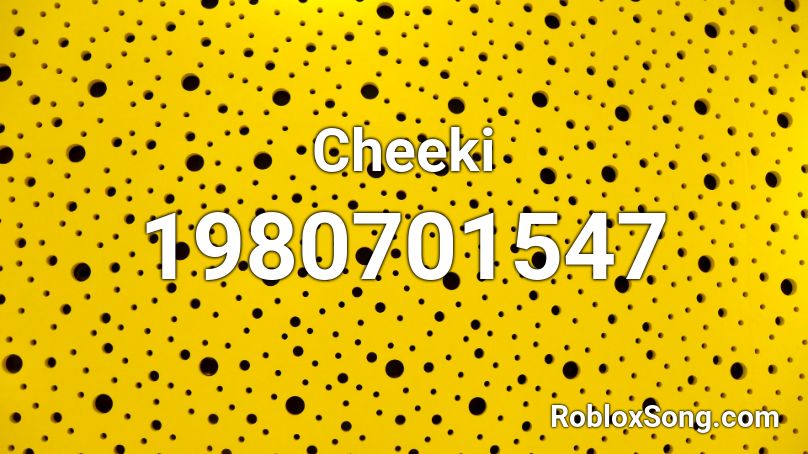 Cheeki  Roblox ID