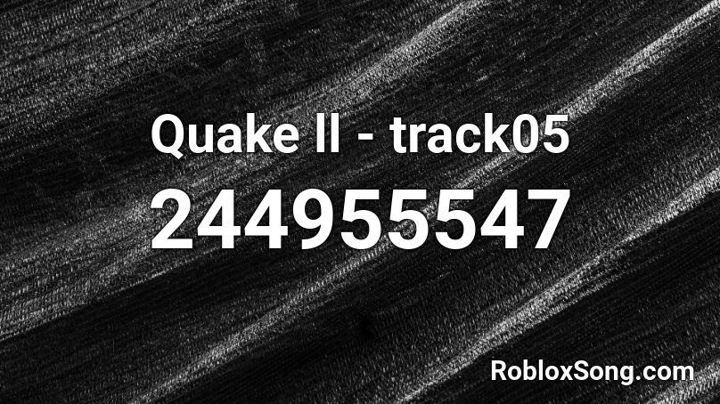 Quake ll - track05 Roblox ID