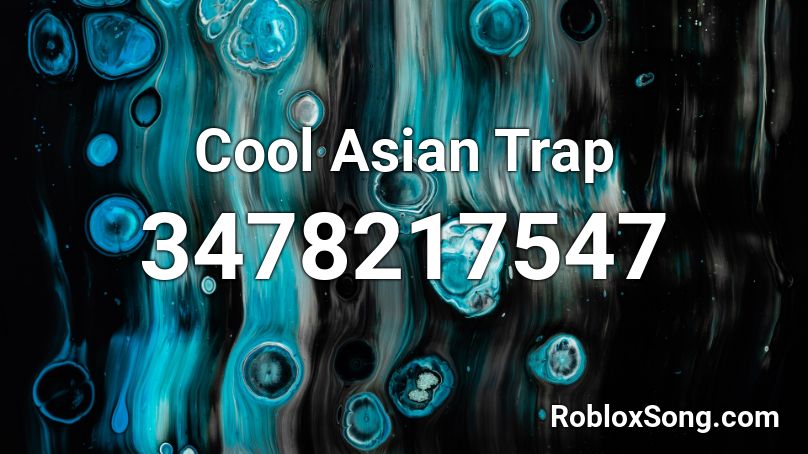 Cool Asian Trap Roblox ID