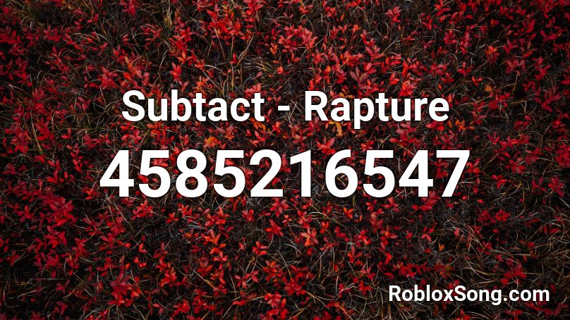 Subtact - Rapture Roblox ID
