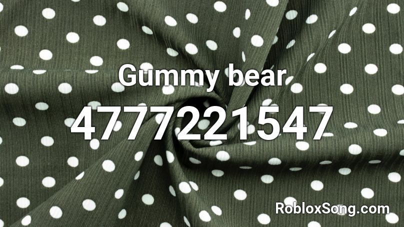 Gummy bear Roblox ID