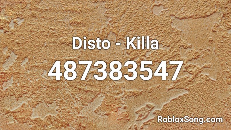 Disto Killa Roblox Id Roblox Music Codes - roblox song id for the death of a bachelor