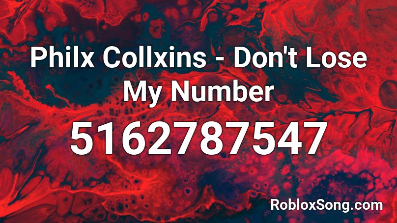 Philx Collxins  - Don't Lose My Number Roblox ID