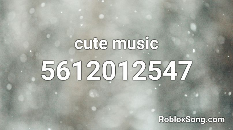 cute music Roblox ID