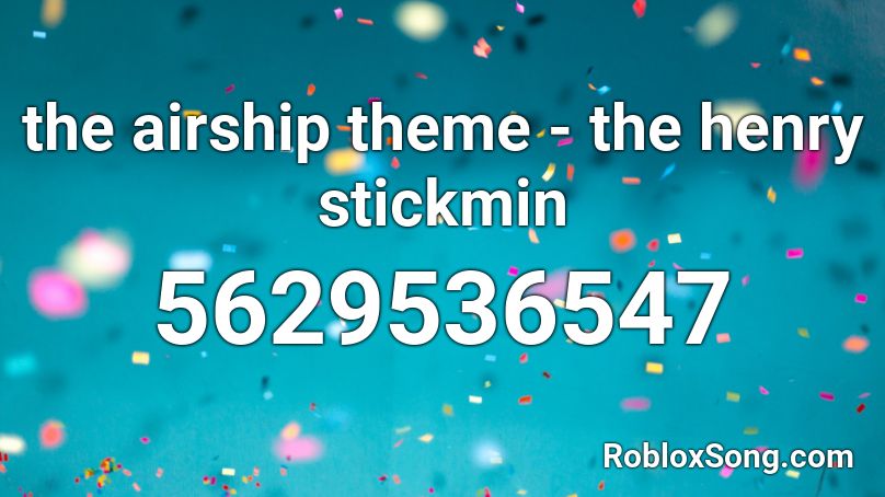 the airship theme - the henry stickmin Roblox ID