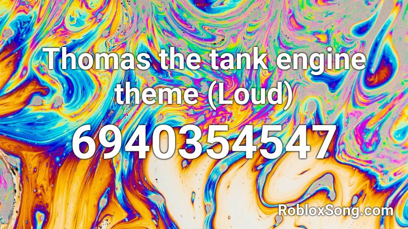 Thomas the tank engine theme (Loud) Roblox ID