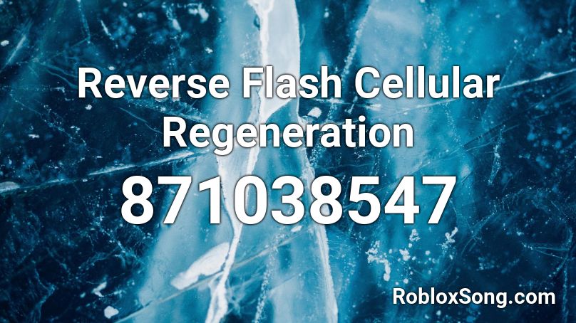 Reverse Flash Cellular Regeneration Roblox ID