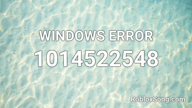 WINDOWS ERROR Roblox ID