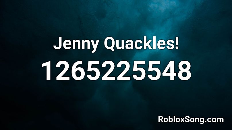 Jenny Quackles! Roblox ID